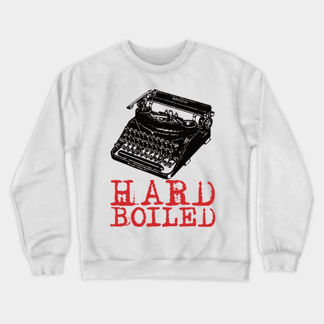 HARD BOILED - For fans of vintage detective fiction & film noir Crewneck Sweatshirt by RCDBerlin